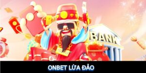 Nguyên nhân xuất hiện tin đồn Onbet lừa đảo