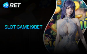 Slot game i9bet - Làm chủ mọi cuộc chơi cùng i9Bet